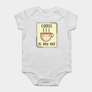 COFFEE IS MY BFF. Baby Bodysuit